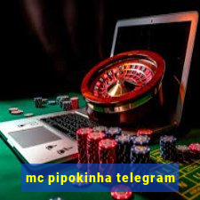 mc pipokinha telegram